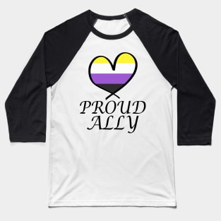 Proud Ally LGBT Gay Pride Month Nonbinary Flag Baseball T-Shirt